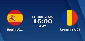 España vs Rumanía – Euro Sub‑21 (14/06/2025)