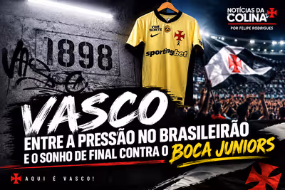 Vasco entre a cobrança no Brasileirão e o sonho de voltar a uma final continental